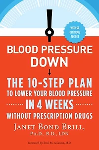 Blood Pressure Down: The 10-step Plan To Lower Your 4 Weeks--without Prescription Drugs
