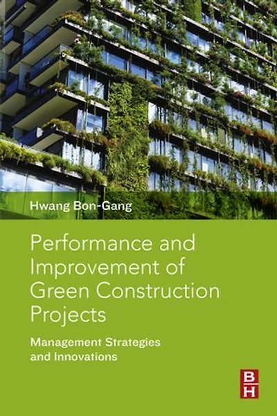 Performance And Improvement Of Green Construction Projects: Management Strategies Innovations