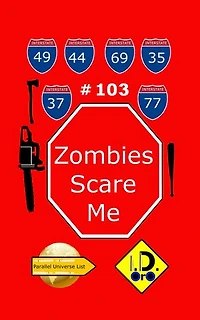 Zombies Scare Me 103