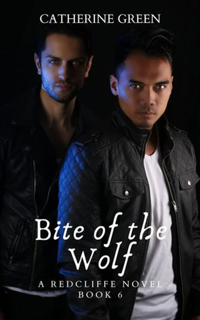 Bite of the Wolf (The Redcliffe Novels) Book 6: The Redcliffe Novels Paranormal & Urban Fantasy Series, #6