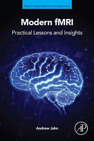 Modern Fmri: Practical Lessons and Insights