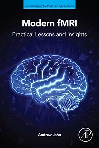 Modern Fmri: Practical Lessons and Insights
