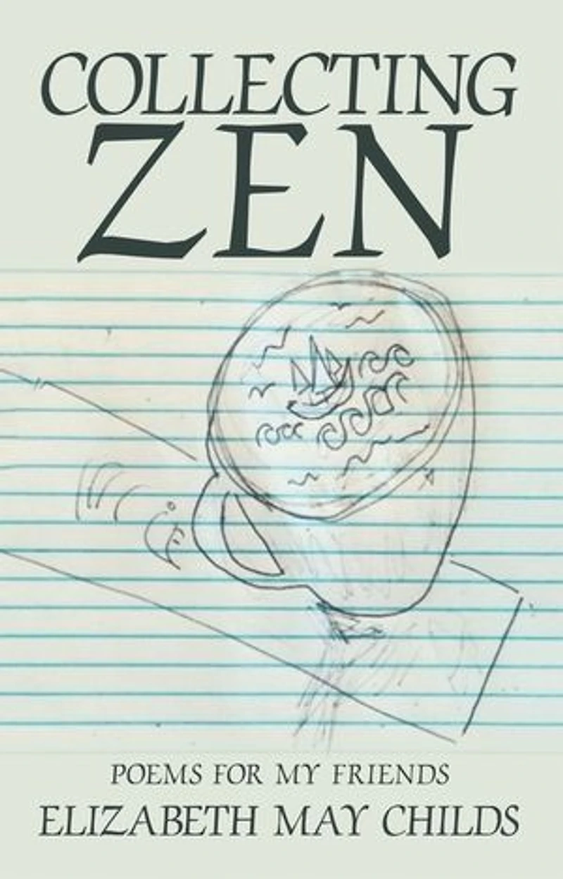 Collecting Zen: Poems for My Friends