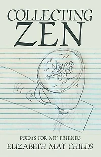 Collecting Zen: Poems for My Friends