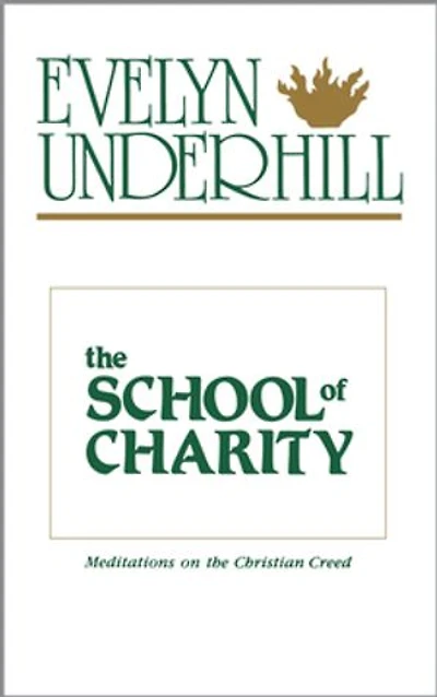 the School of Charity: Meditations on Christian Creed