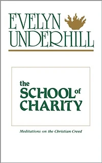 the School of Charity: Meditations on Christian Creed