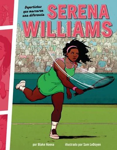 Serena Williams: Deportistas que marcaron una diferencia (Athletes Who Made a Difference)
