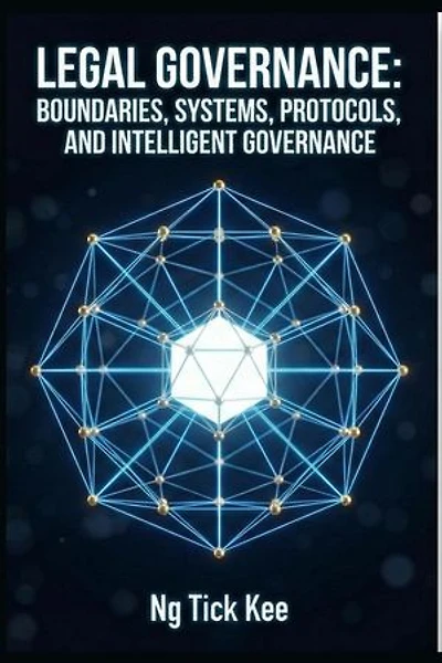 Legal Governance: Boundaries, Systems, Protocols, and Intelligent Governance
