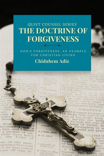 THE DOCTRINE OF FORGIVENESS: God's Forgiveness, an Example for Christian Living