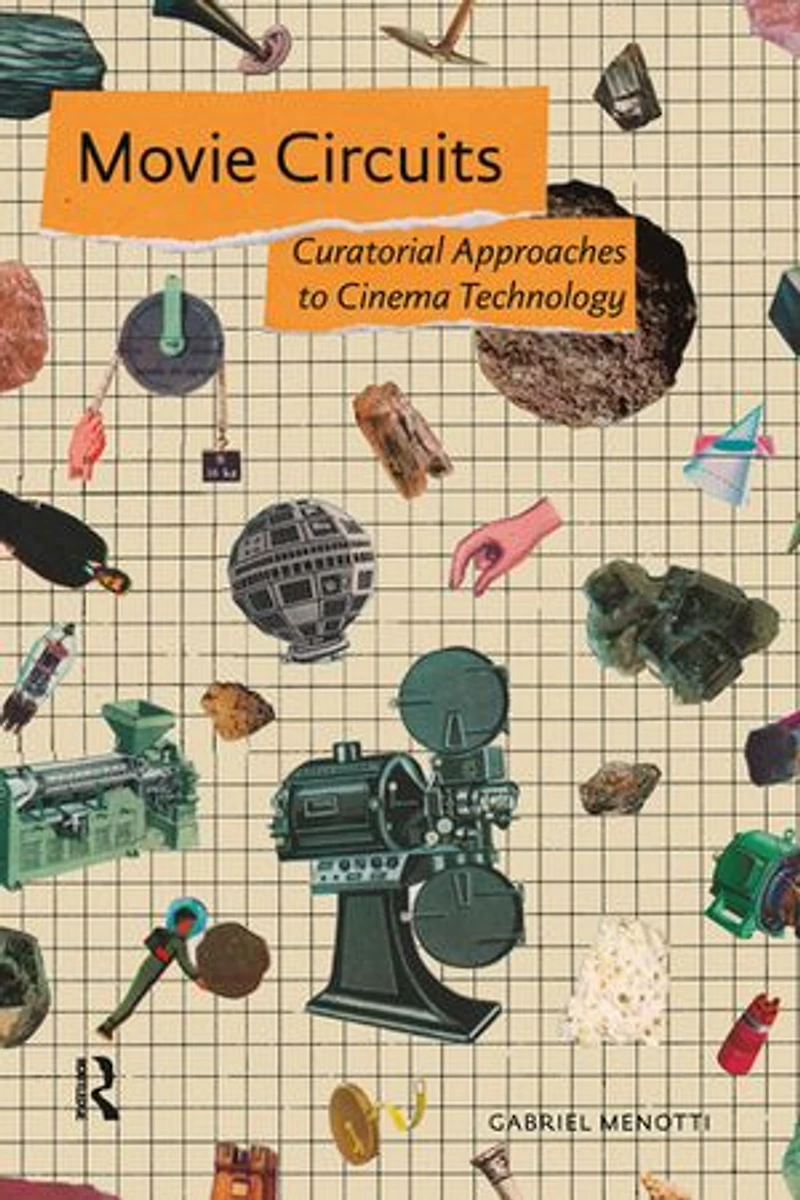Movie Circuits: Curatorial Approaches to Cinema Technology