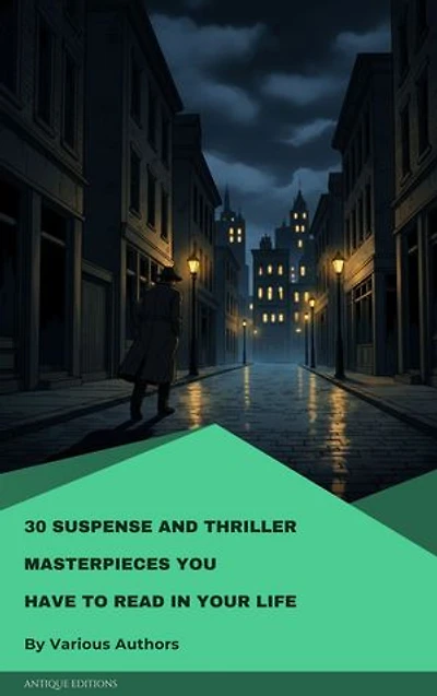 30 Suspense and Thriller Masterpieces you have to read in your life
