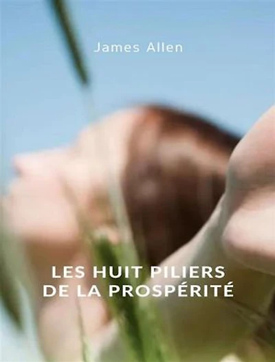 Les huit piliers de la prospérité (traduit)