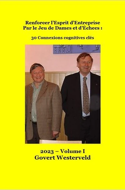 208 Renforcer l'Esprit d'Entreprise par le Jeu de Dames et d'Échecs:: 30 Connexions cognitives clés. Volume I.