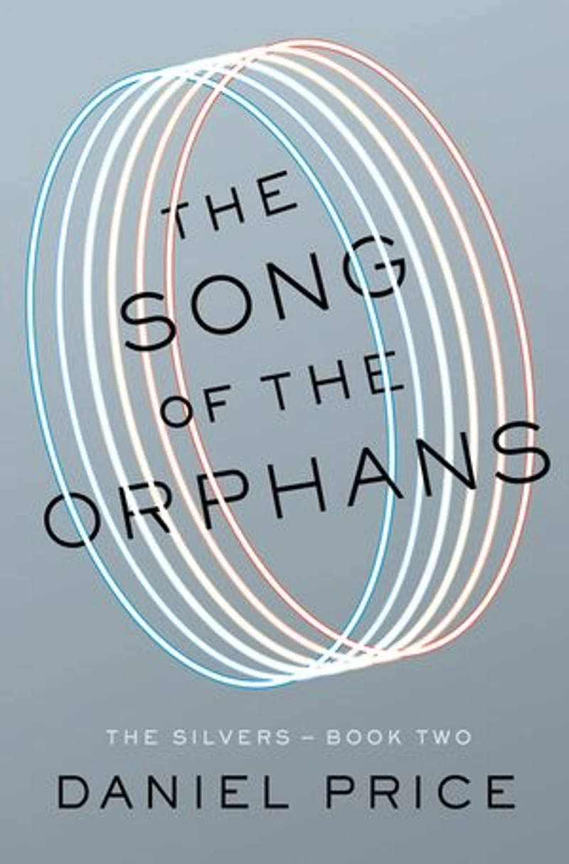 The Song of Orphans: Silvers Book Two