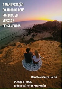A Manifestação do amor de Deus por mim em versos e pensamentos