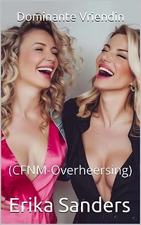 Dominante Vriendin (CFNM-Overheersing): Overheersing en erotische onderwerping, #19
