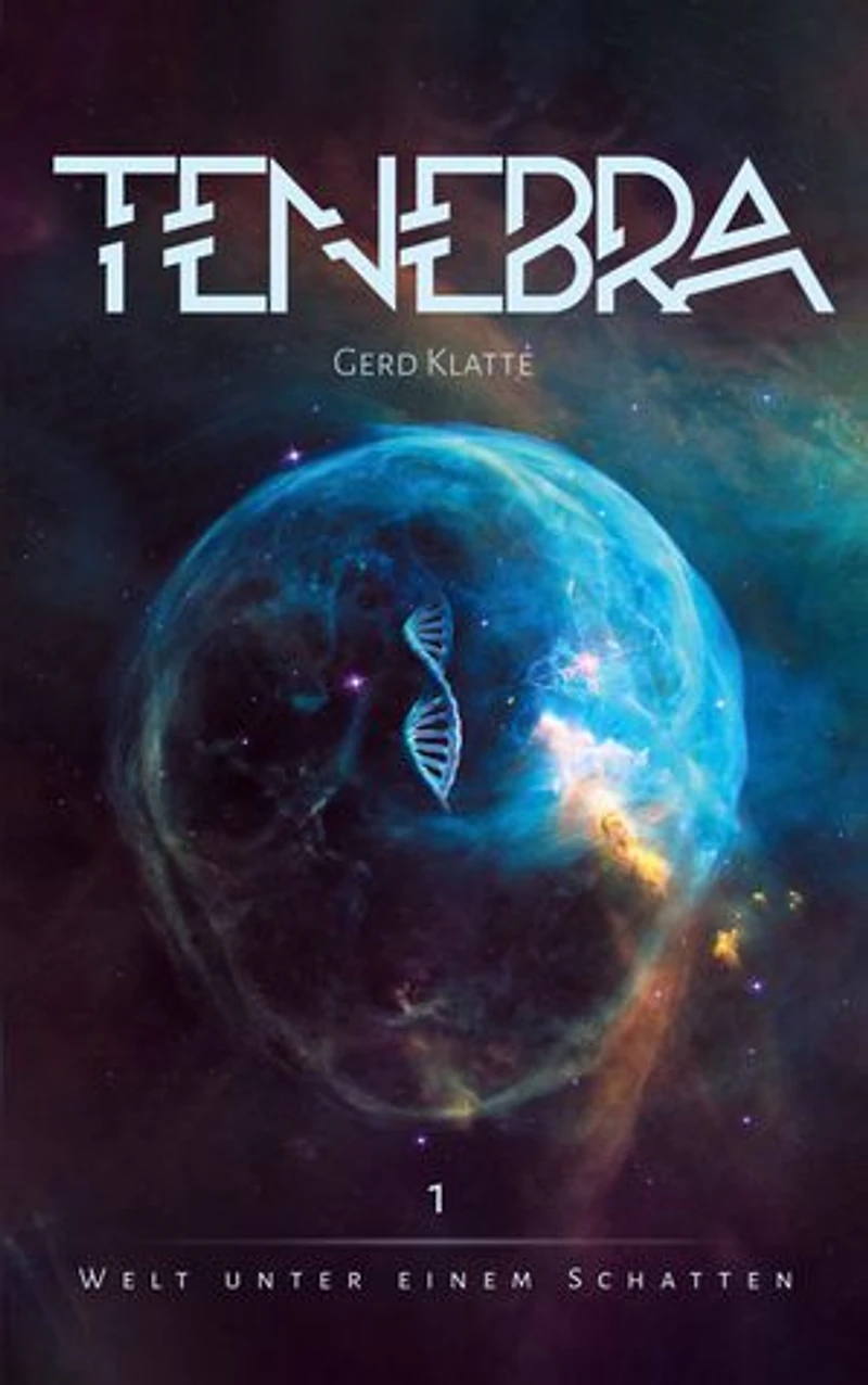 Tenebra - Welt unter einem Schatten: Band 1 - Aufbruch