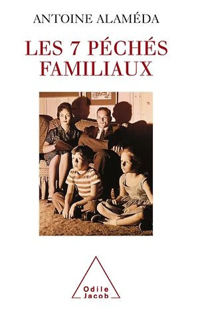 Les 7 péchés familiaux