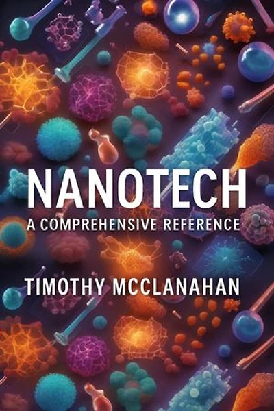 Nanotech: A Comprehensive Reference
