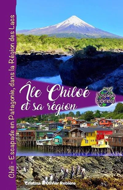 Île Chiloé et sa Région, Chili - Escapade en Patagonie, dans la Région des Lacs: Voyage Experience