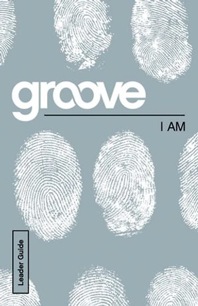 Groove: I Am Leader Guide: