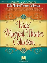 Kids' Musical Theatre Collection: Volumes 1 And 2 Complete