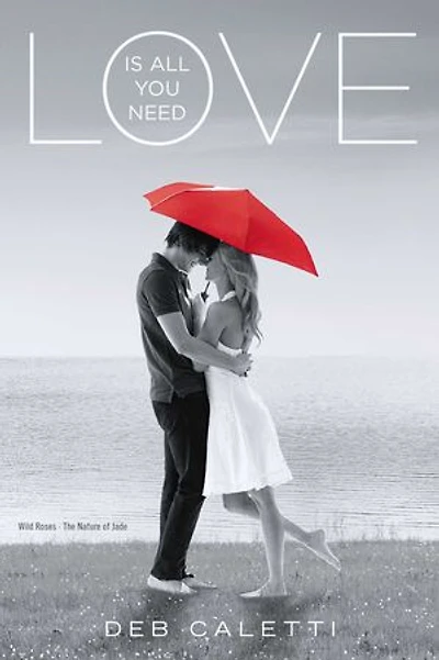 Love Is All You Need: Wild Roses; The Nature of Jade