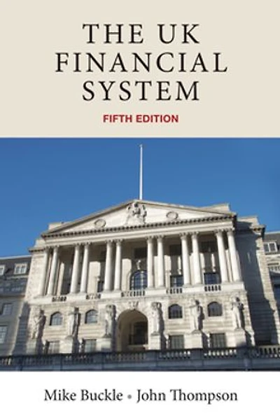 The UK financial system: Theory and practice, fifth edition
