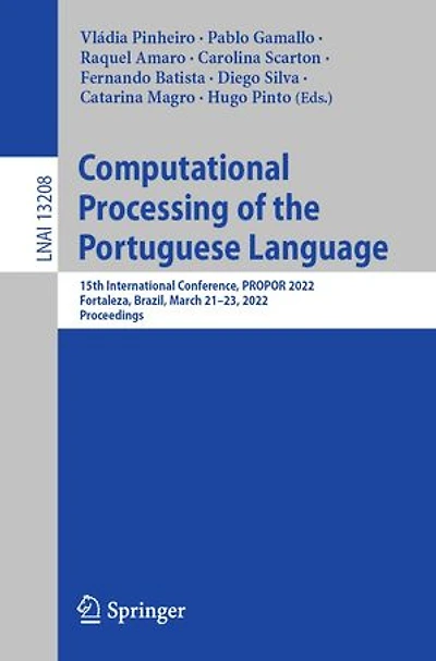 Computational Processing Of The Portuguese Language: 15th International Conference, Propor 2022, Fortaleza, Brazil, March 21-23, Proceedings
