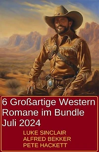 6 Großartige Western Romane im Bundle Juli 2024
