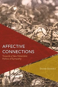 Affective Connections: Towards A New Materialist Politics Of Sympathy