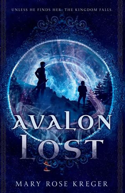 Avalon Lost: A YA Fantasy Adventure Novel