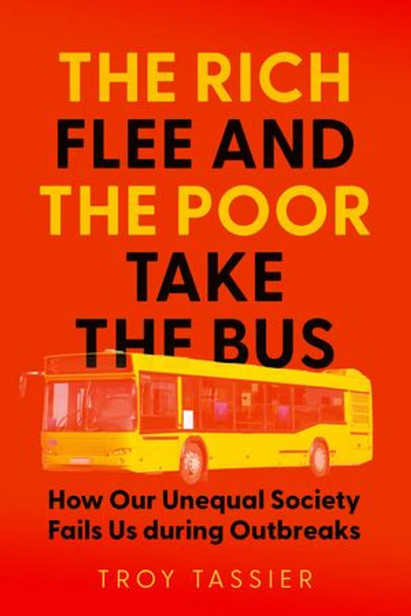 the Rich Flee and Poor Take Bus: How Our Unequal Society Fails Us during Outbreaks