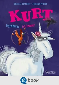 Kurt, Einhorn wider Willen. Irgendwas ist immer: Lustiges Bilderbuch für Kinder ab 3 Jahren mit witzigen Illustrationen
