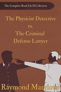 The Physicist Detective vs. the Criminal Defense Lawyer