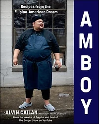 Amboy: Recipes From The Filipino-american Dream