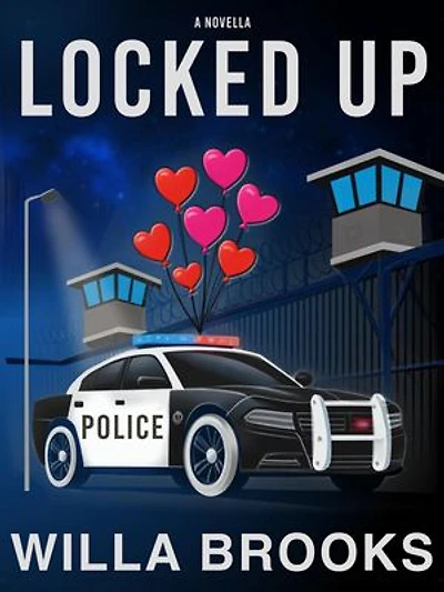 Locked Up (Enemies to Lovers Romance, Novella 2): Enemies to Lovers, #2