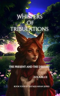 Whispers of Tribulations {The Past and The Destiny}: The Mejuarian, #1