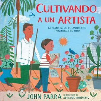Cultivando a un artista (Growing an Artist): La historia de jardinero paisajista y su hijo