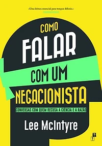Como Falar com um Negacionista
