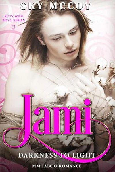 Boys with Toys Book 2: Jami: Boys with Toys, #2