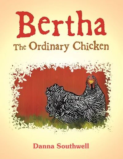 Bertha The Ordinary Chicken