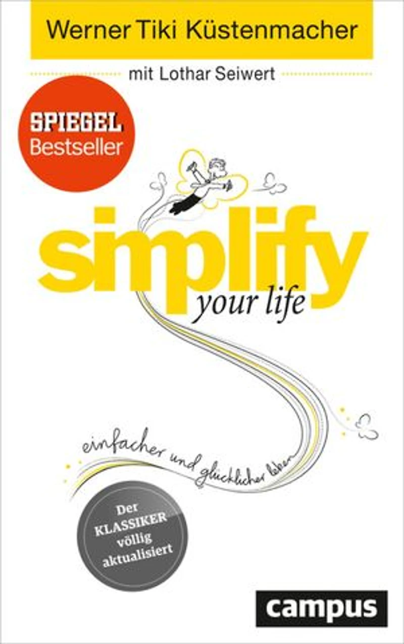 simplify your life: Einfacher und glücklicher leben