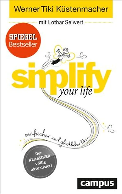 simplify your life: Einfacher und glücklicher leben