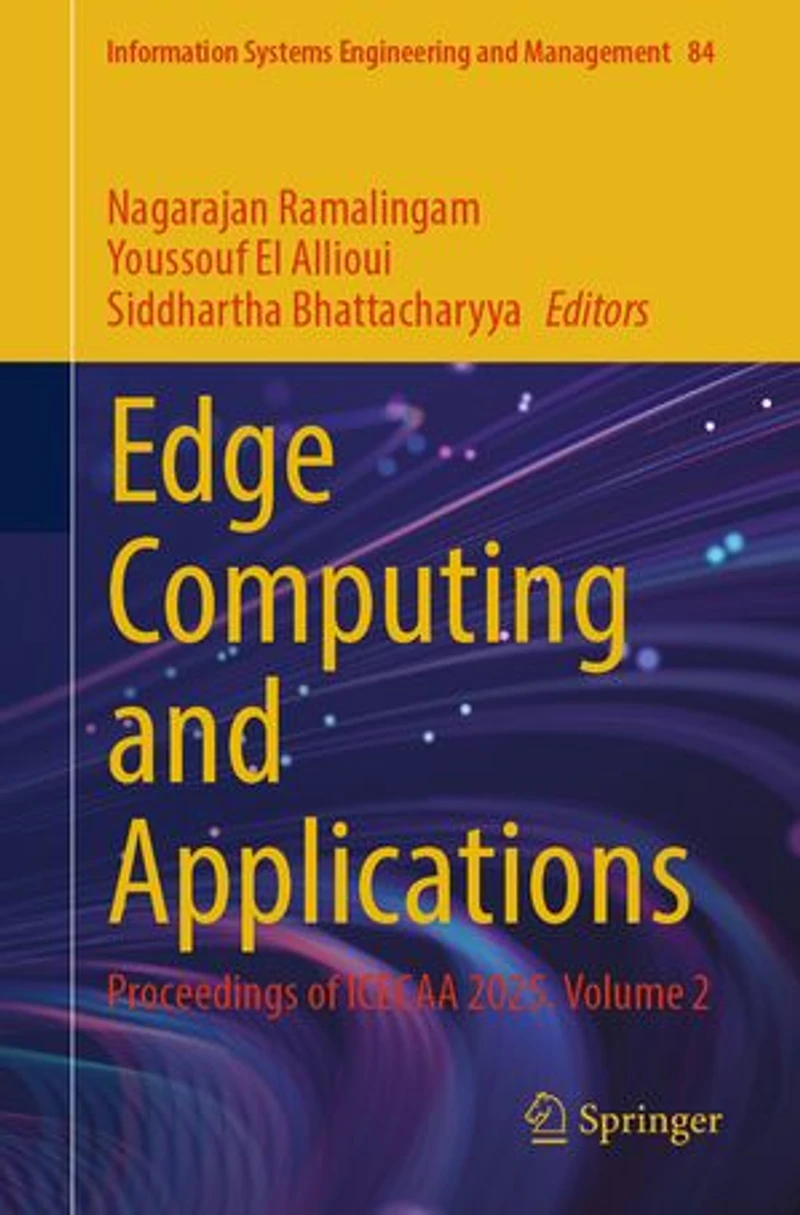 Edge Computing and Applications: Proceedings of ICECAA 2025. Volume 2