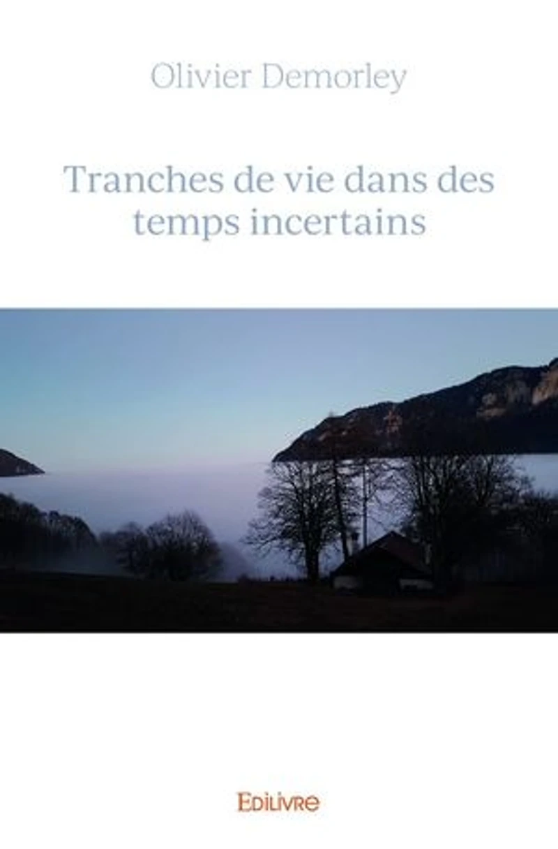 Tranches de vie dans des temps incertains