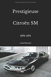 Prestigieuse Citroën SM: 1970-1975
