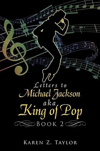 Letters To Michael Jackson Aka King Of Pop: Book 2