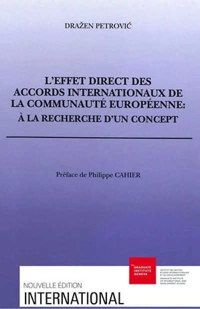 L’effet direct des accords internationaux de la Communauté européenne: À la recherche d’un concept
