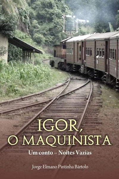 Igor, o Maquinista: Um Conto - Noites Vazias